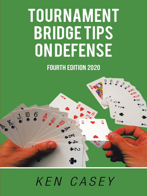 Title details for Tournament Bridge   	   	            Tips on Defense by Ken Casey - Wait list